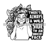 There Is Always A Wild Side To An Innocent Face Savage Sarcastic Life Quotes Nubian Melanin Black Girl Magic SVG PNG JPG Cutting Files For Silhouette Cricut More