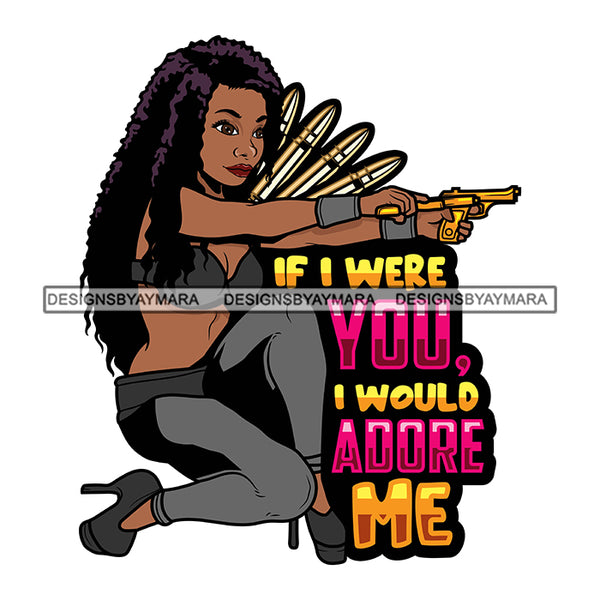 If I Were You I Would Adore Me Savage Sarcastic Life Quotes Nubian Melanin Black Girl Magic SVG PNG JPG Cutting Files For Silhouette Cricut More