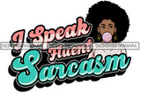 Afro Beautiful Woman Life Quotes Sassy Melanin Nubian Sarcastic Bubble Gum Afro Hairstyle SVG PNG JPG Cutting Files Silhouette Cricut More