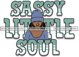 Afro Beautiful Sexy Woman Sassy Life Quotes Melanin Nubian Beanie SVG PNG JPG Cutting Files Silhouette Cricut More