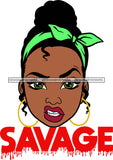 Afro Woman Savage Bamboo Hoop Earrings Attitude Facial Expression Bandana Nubian Melanin Up Do Hair Style SVG Cutting Files For Silhouette Cricut More