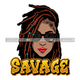 Afro Attractive Cute Urban Girl Savage Quote Sunglasses Bamboo Hoop Earrings Dreadlocks Hairstyle SVG Cutting Files For Silhouette Cricut