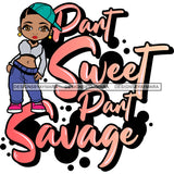 Part Sweet Part Savage Sarcastic Sassy Life Quotes SVG PNG JPG Cut Files For Silhouette Cricut and More!