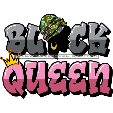 Black Queen Phrases With Black Silhouette Woman In Green Flowered Headwrap  SVG JPG PNG Vector Clipart Cricut Silhouette Cut Cutting
