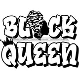 Black Queen Phrase With Black Silhouette Woman In Black And White  SVG JPG PNG Vector Clipart Cricut Silhouette Cut Cutting