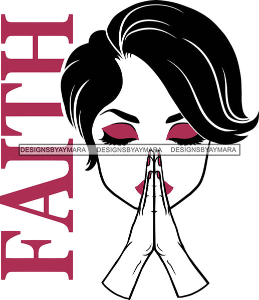 Afro Girl Woman Praying Faith Quote Eye Shadow Glasses Short Hair Style SVG Cutting Files For Silhouette Cricut