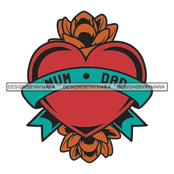 Mum Dad Heart Love Tattoos Ideas Elements Designs For T-Shirt and Other Products SVG PNG JPG Cutting Files For Silhouette Cricut and More!