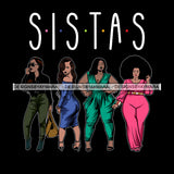 4 Plus Size Sista's Sisters  SVG JPG PNG Vector Clipart Cricut Silhouette Cut Cutting