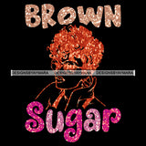 Brown Sugar Glitter SVG JPG PNG Vector Clipart Cricut Silhouette Cut Cutting1