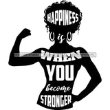 Happiness Is When You Become Stronger Silhouette Black Woman SVG JPG PNG Vector Clipart Cricut Silhouette Cut Cutting