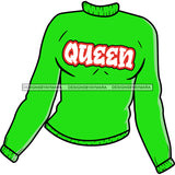 Bright Green Sweater With Queen  SVG JPG PNG Vector Clipart Cricut Silhouette Cut Cutting