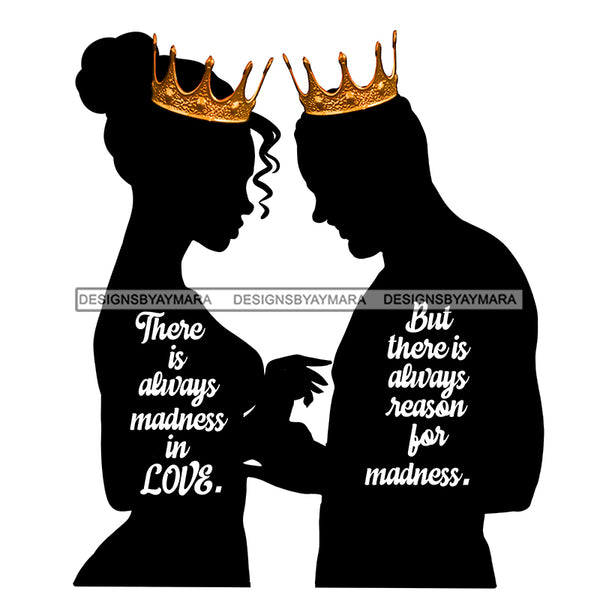 King And Queen Silhouettes There Is Always Madness In Love JPG PNG  Clipart Cricut Silhouette Cut Cutting