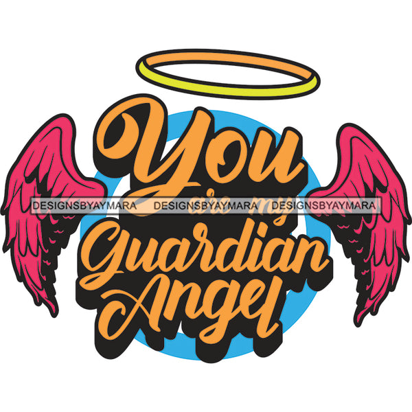 You Guardian Angel Wings Protection Love Dead Memories Sadness SVG PNG JPG Cut Files For Silhouette Cricut and More!