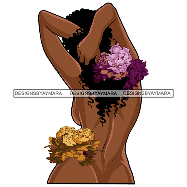 Flower Woman No Clothes Naked Beauty Roses Melanin Sensual Showing Back Vector Designs For T-Shirt and Other Products SVG PNG JPG Cutting Files For Silhouette Cricut and More!