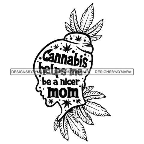 Woman Profile Marijuana Quotes Mom Blunt Weed Cannabis 420 Stone High Life SVG JPG PNG B/W Vector Clipart Digital Download Cricut Cut Cutting