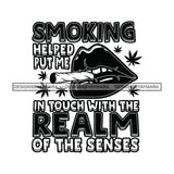 Lips Smoking Marijuana Quotes Blunt Weed Cannabis 420 Medical Marijuana Pot Stone High Life B/W SVG JPG PNG Vector Clipart Digital Download Cricut Cut Cutting