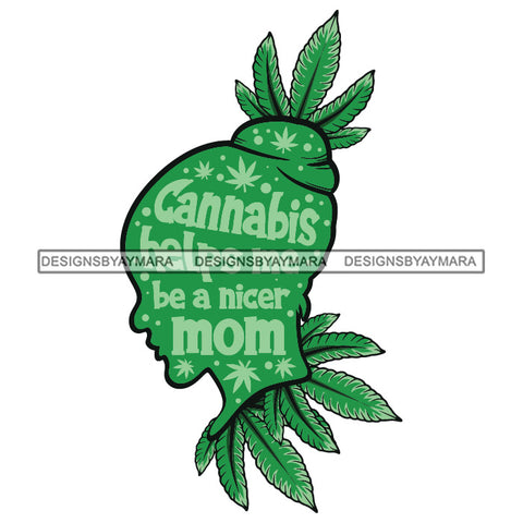 Woman Profile Marijuana Quotes Mom Green Blunt Weed 420 Stone High Life SVG JPG PNG B/W Vector Clipart Digital Download Cricut Cut Cutting