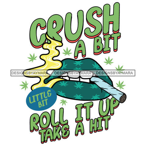 Lips Smoking Marijuana Quotes Cannabis 420 Marijuana Pot Stone High Life SVG JPG PNG Vector Clipart Digital Download Cricut Cut Cutting