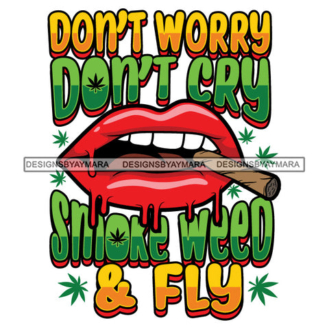Lips Smoking Marijuana Quotes Cannabis 420 Medical Marijuana Pot Stone High Life SVG JPG PNG Vector Clipart Digital Download Cricut Cut Cutting