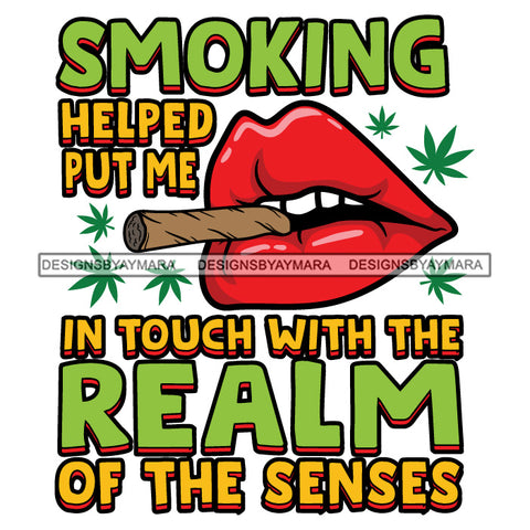 Lips Smoking Marijuana Quotes Cannabis Medical Marijuana Pot Stone High Life SVG JPG PNG Vector Clipart Digital Download Cricut Cut Cutting