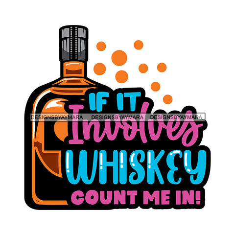 Bottle Glasses Ice Hard Liquor Life Quotes Funny Messages Alcohol Celebrate  SVG JPG PNG Vector Clipart  Cricut Cut Cutting