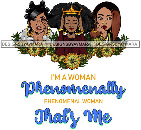 I'm A Woman Phenomenally Phenomenal Woman That Is Me Afro Women Qualities Melanin Nubian Black Girl Magic SVG Cutting Files For Silhouette Cricut and More