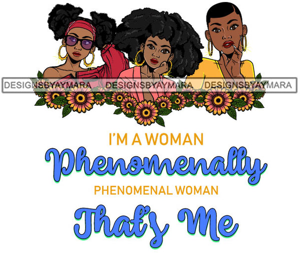 I'm A Woman Phenomenally Phenomenal Woman That Is Me Afro Women Qualities Melanin Nubian Black Girl Magic SVG Cutting Files For Silhouette Cricut and More