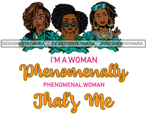 I'm A Woman Phenomenally Phenomenal Woman That Is Me Afro Women Qualities Melanin Nubian Black Girl Magic SVG Cutting Files For Silhouette Cricut and More