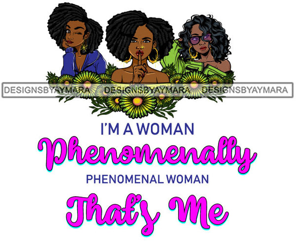 I'm A Woman Phenomenally Phenomenal Woman That Is Me Afro Women Qualities Melanin Nubian Black Girl Magic SVG Cutting Files For Silhouette Cricut and More