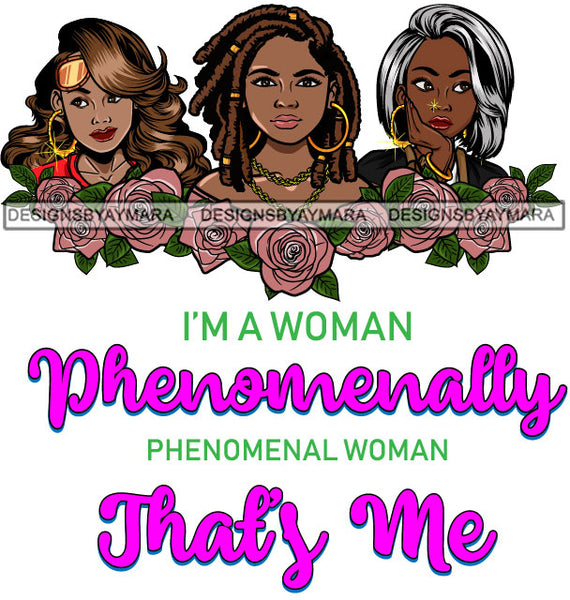 I'm A Woman Phenomenally Phenomenal Woman That Is Me Afro Women Qualities Melanin Nubian Black Girl Magic SVG Cutting Files For Silhouette Cricut and More