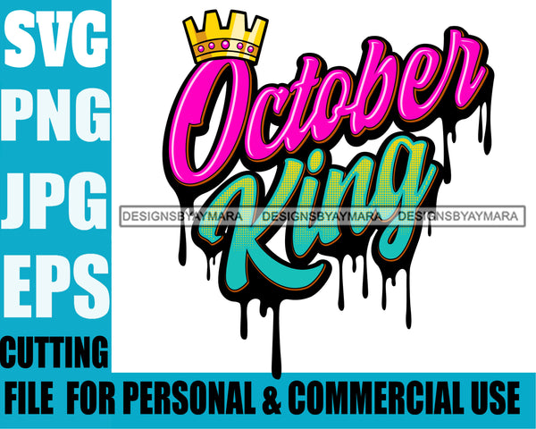 October King Man Royalty Sign Bleed Crown Throne Black Man SVG Files For Cutting