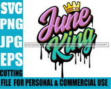 June King Man Royalty Sign Bleed Crown Throne Black Man SVG Files For Cutting