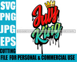 July King Man Royalty Sign Bleed Crown Throne Black Man SVG Files For Cutting