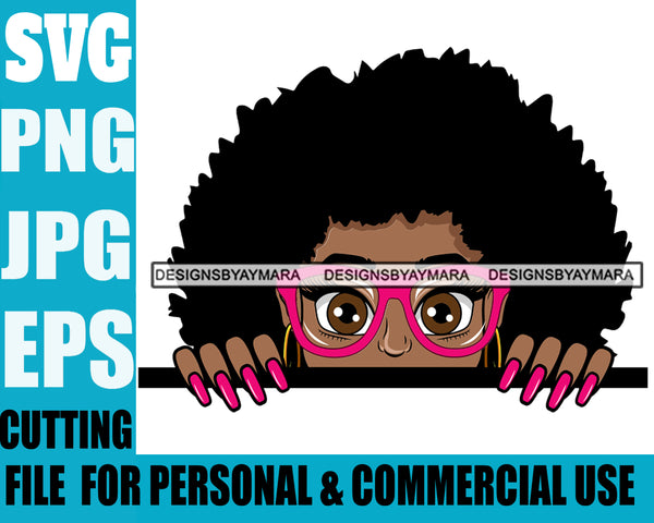 Afro Lili Black Girl Woman Peeking Peekaboo Glasses Nails Nubian Queen Melanin Afro Hair Style Personal & Commercial Use SVG Cutting Files For Silhouette Cricut More