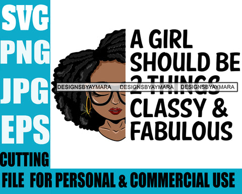 Afro Lili Black Girl Woman Life Quotes Classy And Fabulous Glasses Nubian Queen Melanin Afro Hair Style Personal And Commercial Use SVG Cutting Files For Silhouette Cricut More