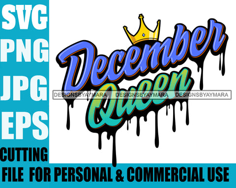 December Queen Woman Royalty Sign Bleed Crown Throne Black Woman  SVG Files For Cutting