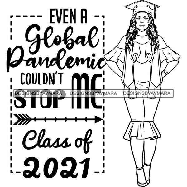 Afro Girl Graduation Quote Ceremony Graduated Achiever Class 2021 Illustration B/W SVG JPG PNG Vector Clipart Cricut Silhouette Cut Cutting