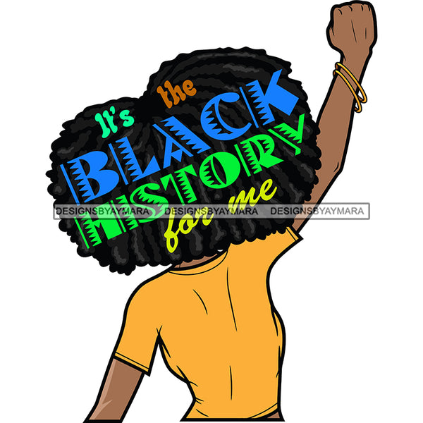 It's The Black History For Me Locs Dreads SVG JPG PNG Vector Clipart Cricut Silhouette Cut Cutting