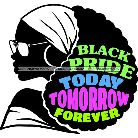 Black Pride Today Tomorrow Forever SVG JPG PNG Vector Clipart Cricut Silhouette Cut Cutting