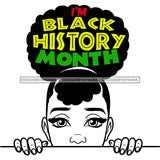 I'm Black History Month Peek-a-boo SVG JPG PNG Vector Clipart Cricut Silhouette Cut Cutting