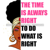 The Time Is Always Right Half-face SVG JPG PNG Vector Clipart Cricut Silhouette Cut Cutting