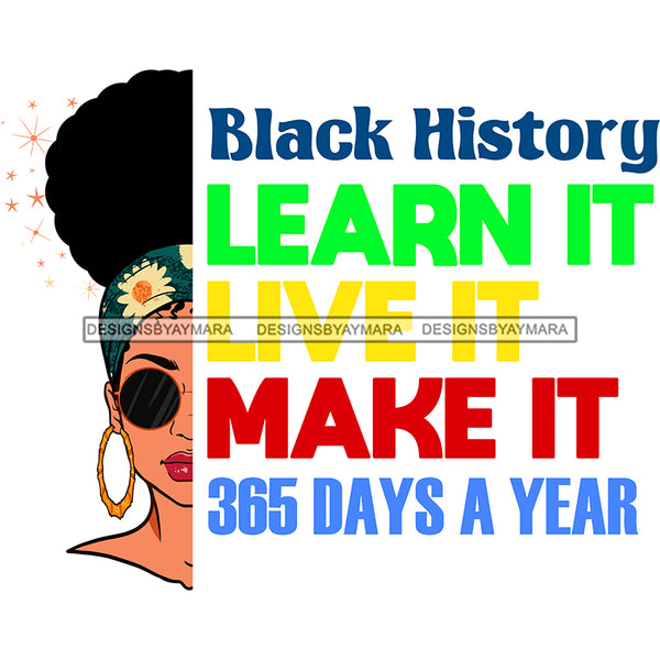 Black History Learn It Live It   Half-face SVG JPG PNG Vector Clipart Cricut Silhouette Cut Cutting
