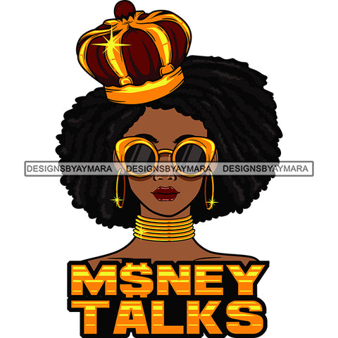 Sassy Afro Woman Money Talks Investment Crowned Queen Dreadlocks Hairstyle SVG JPG PNG Vector Clipart Cricut Silhouette Cut Cutting