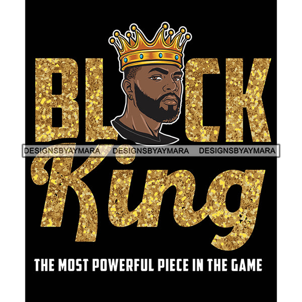 Black King Quote Gold Glitter Chess Game Afro Sexy Man Beard Mustache Crown Dark Background SVG JPG PNG Vector Clipart Cricut Silhouette Cut Cutting