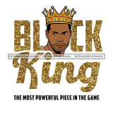 Black King Quote Gold Glitter Chess Game Afro Sexy Man Crown White Background SVG JPG PNG Vector Clipart Cricut Silhouette Cut Cutting
