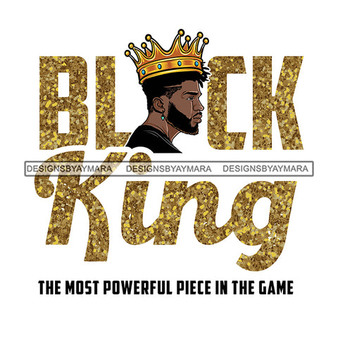 Black King Quote Gold Glitter Chess Game Afro Sexy Man Beard Side View Crown White Background SVG JPG PNG Vector Clipart Cricut Silhouette Cut Cutting