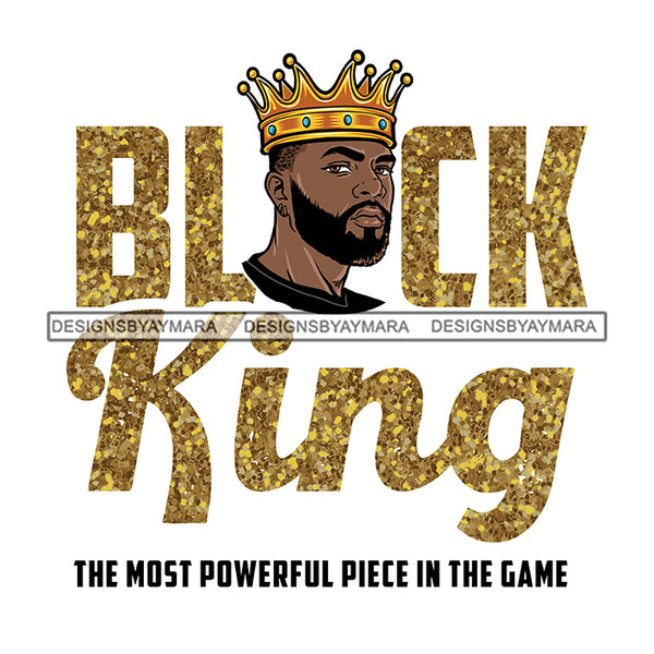 Black King Quote Gold Glitter Chess Game Afro Sexy Man Beard Mustache Crown White Background SVG JPG PNG Vector Clipart Cricut Silhouette Cut Cutting
