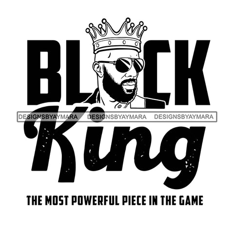 Black King Quote Gold Glitter Chess Game Afro Sexy Man Beard Sunglasses Crown B/W SVG JPG PNG Vector Clipart Cricut Silhouette Cut Cutting