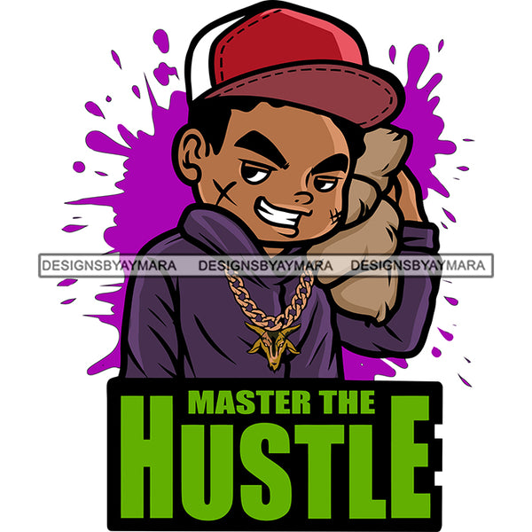 Master The Hustle Quote Gangster Boy Holding Money Bag Scarface Smile Pose Wearing Cap White Teeth Color Dripping Design Element SVG JPG PNG Vector Clipart Cricut Silhouette Cut Cutting