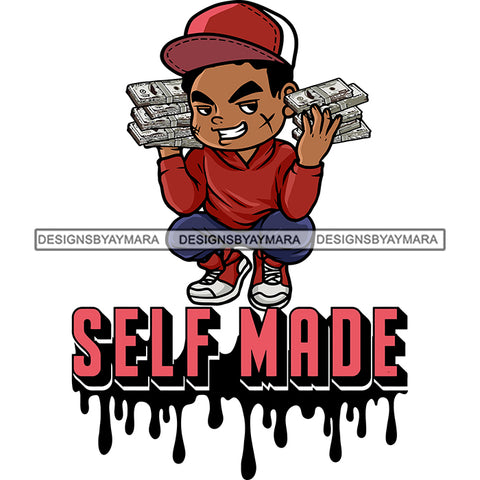 Self Made Quote African American Boy Hand Holding Money Bundle Sitting Pose Color Dripping Afro Boy Wearing Cap Scarface Design Element Lot Of On Hand White Background SVG JPG PNG Vector Clipart Cricut Silhouette Cut Cutting